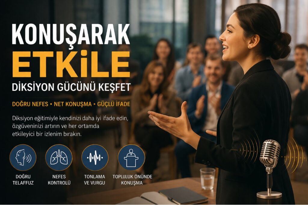 Ankara diksiyon kursu ile etkili konuşma ve diksiyon eğitimi